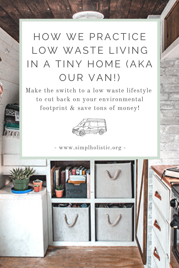 Our WHY behind a low waste van lifestyle