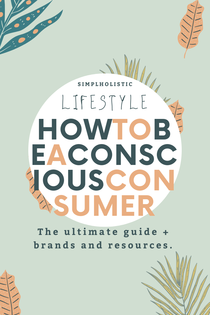 How To Be A Conscious Consumer With Resources And A Brand List!