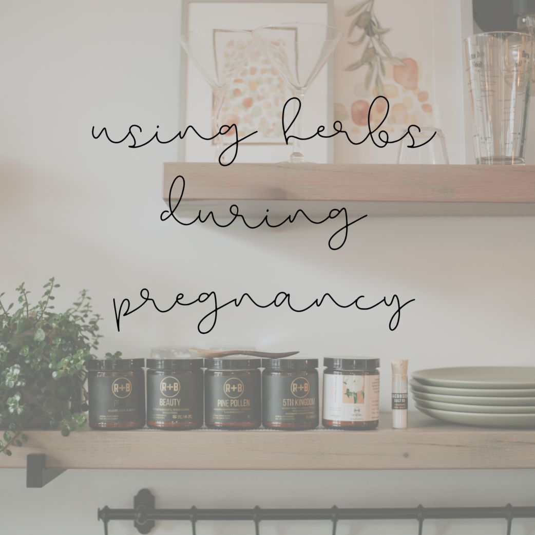 Using Herbs During Pregnancy » PCOS, Thyroid and Hormones Wellness for
