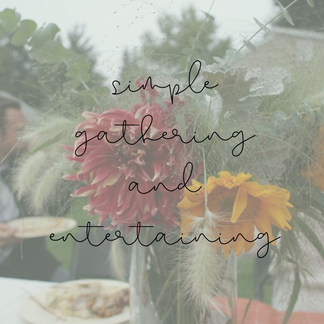How to Host A Simple Dinner Party (local & sustainable, too!)